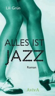 Bild von Grün, Lili: Alles ist Jazz