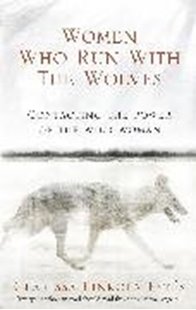 Bild von Estes, Clarissa Pinkola: Women Who Run with the Wolves