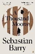 Bild von Barry, Sebastian: A Thousand Moons