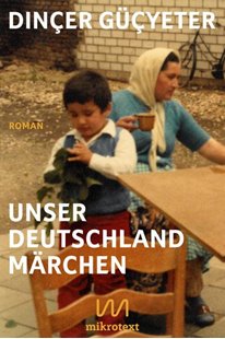 Bild von Güçyeter, Dinçer: Unser Deutschlandmärchen
