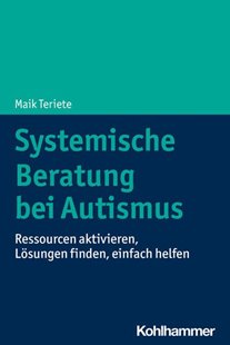 Bild von Teriete, Maik: Systemische Beratung bei Autismus