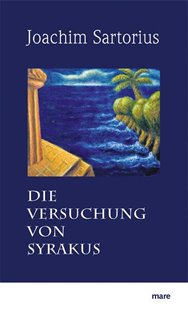 Bild von Sartorius, Joachim: Die Versuchung von Syrakus