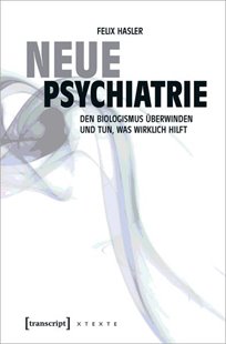 Bild von Hasler, Felix: Neue Psychiatrie