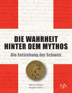 Bild von Meyer, Werner: Die Wahrheit hinter dem Mythos