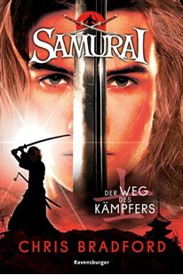 Bild von Chris Bradford: Samurai, Band 1: Der Weg des Kämpfers (spannende Abenteuer-Reihe ab 12 Jahre)