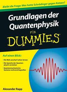 Bild von Rapp, Alexander: Grundlagen der Quantenphysik für Dummies