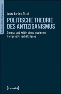 Bild von Tittel, Laura Soréna: Politische Theorie des Antiziganismus (eBook)