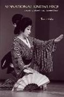 Bild von Hahn, Tomie: Sensational Knowledge: Embodying Culture Through Japanese Dance [With DVD]