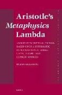 Bild von Alexandru, Stefan: Aristotle's Metaphysics Lambda: Annotated Critical Edition Based Upon a Systematic Investigation of Greek, Latin, Arabic and Hebrew Sources