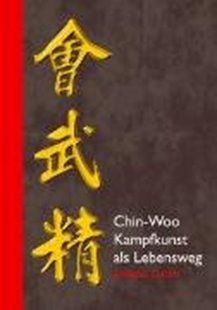 Bild von Liechti, Andreas: Chin-Woo - Kampfkunst als Lebensweg (eBook)