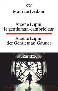 Bild von Leblanc, Maurice: Arsène Lupin, le gentleman-cambrioleur. Arsène Lupin, der Gentleman-Gauner