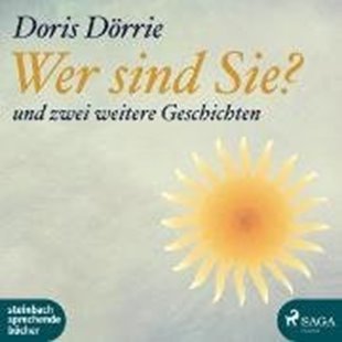 Bild von Dörrie, Doris: Wer sind Sie? - und zwei weitere Geschichten (Ungekürzt) (Audio Download)