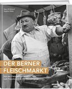 Bild von Richard, Hans-Uli: Der Berner Fleischmarkt