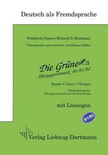 Bild von Clamer, Friedrich: Die Grüne. Übungsgrammatik für B1/B2