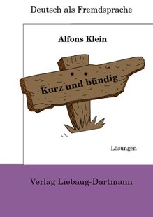 Bild von Klein, Alfons (Hrsg.): Kurz und bündig. Lösungsbuch