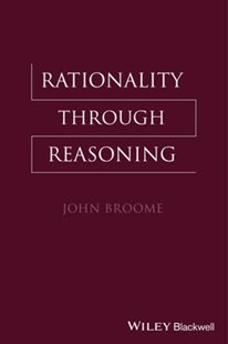 Bild von Broome, John: Rationality Through Reasoning