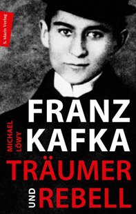 Bild von Löwy, Michael: Franz Kafka - Träumer und Rebell