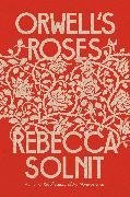 Bild von Solnit, Rebecca: Orwell's Roses