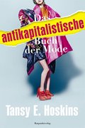 Bild von Hoskins, Tansy E.: Das antikapitalistische Buch der Mode