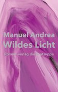 Cover-Bild zu Andrea, Manuel: Wildes Licht