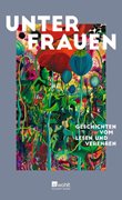 Cover-Bild zu Arnim, Gabriele von (Beitr.): Unter Frauen