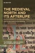 Cover-Bild zu Grønlie, Siân (Hrsg.): The Medieval North and Its Afterlife